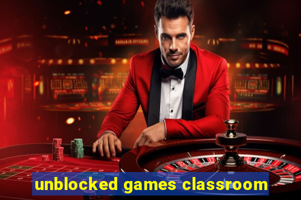 unblocked games classroom